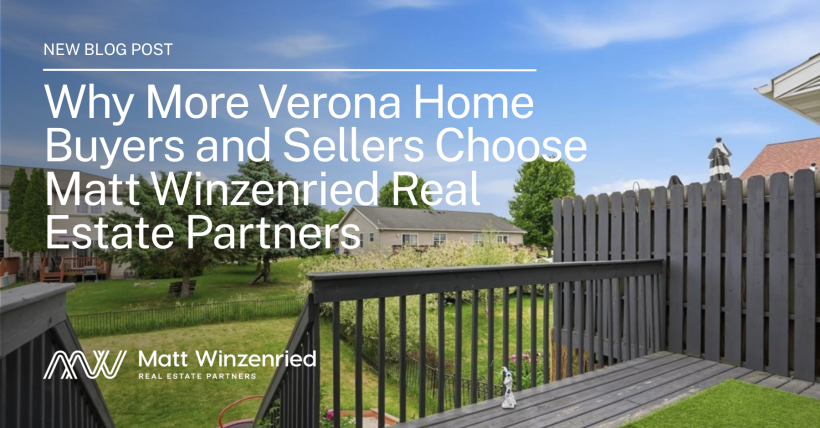 Why More Verona Home Buyers and Sellers Choose Matt Winzenried Real Estate Partners